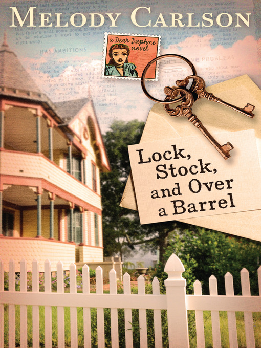 Title details for Lock, Stock, and Over a Barrel by Melody Carlson - Wait list